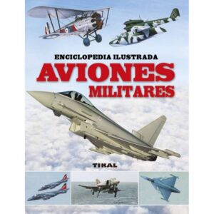 Libro Enciclopedia Aviones Militares