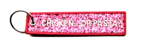 Llavero "Chicken or pasta?" Glitter