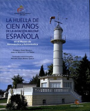 La Huella De Cien Años De La Aviación Militar Española En El Museo De Aeronáutica Y Astronáutica