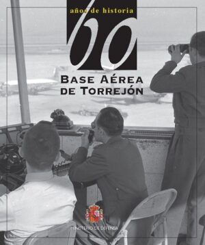 60 Años De Historia De La Base Aérea De Torrejón